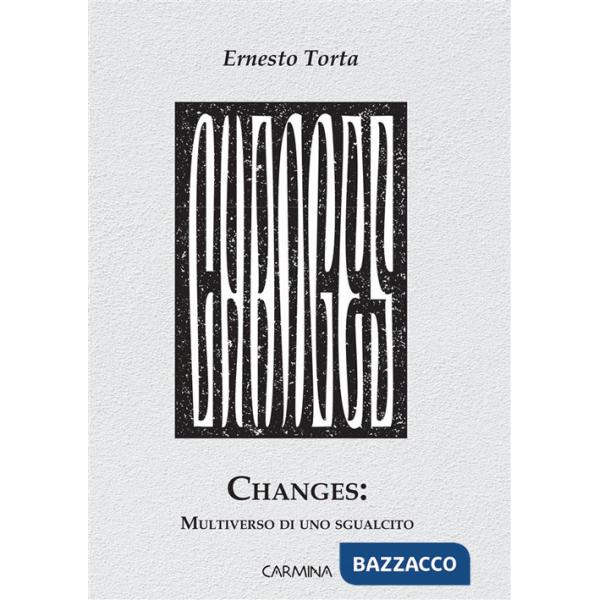 Changes: multiverso di uno sgualcito