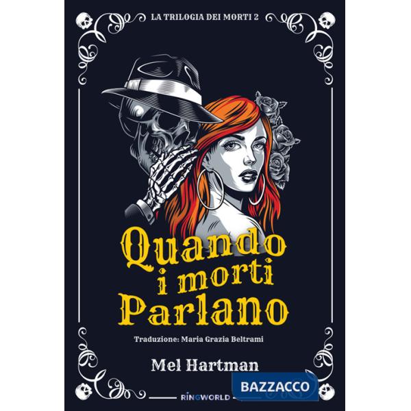 Quando i morti parlano. La trilogia dei morti. Vol. 2