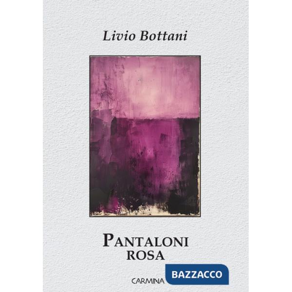 Pantaloni rosa. Ediz. integrale