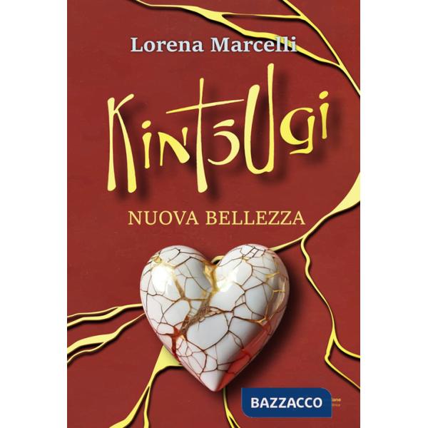 Kintsugi. Nuova bellezza. Ediz. integrale