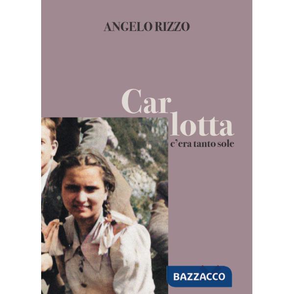 Carlotta. C'era tanto sole