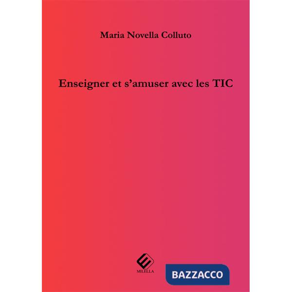 Enseigner et s'amuser avec les TIC