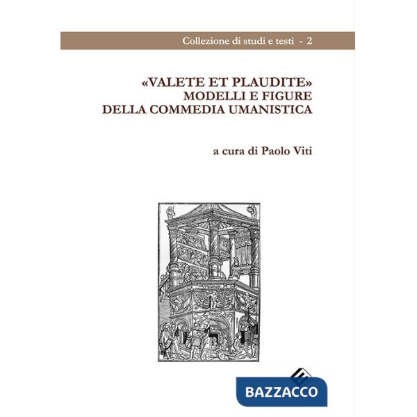 Valete et plaudite. Modelli e figure della commedia umanistica