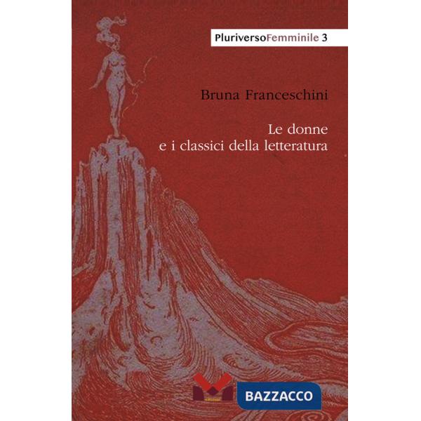 Donne e i classici della letteratura (Le)