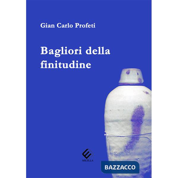 Bagliori della finitudine