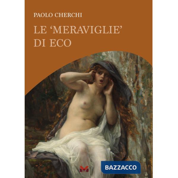 «meraviglie» di Eco (Le)