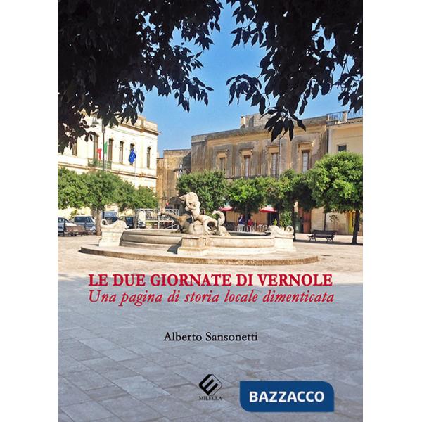 Due giornate di Vernole. Una pagina di storia locale dimenticata (Le)