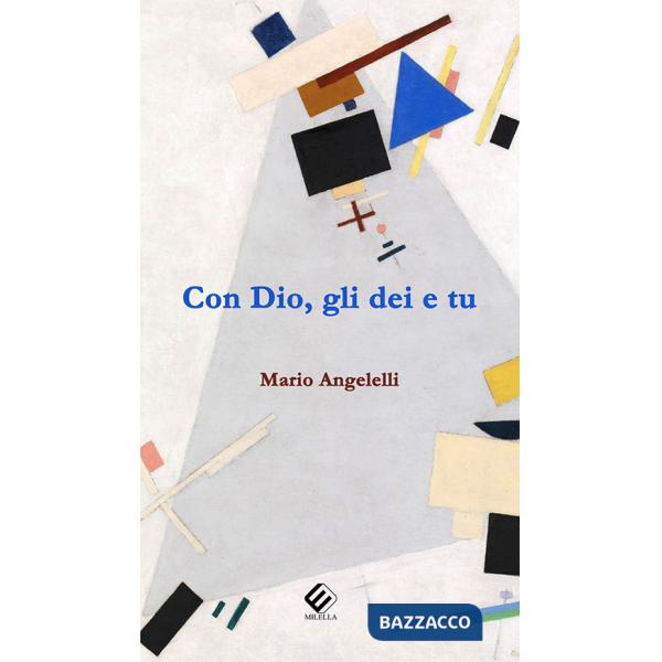 Con Dio, gli dei e tu