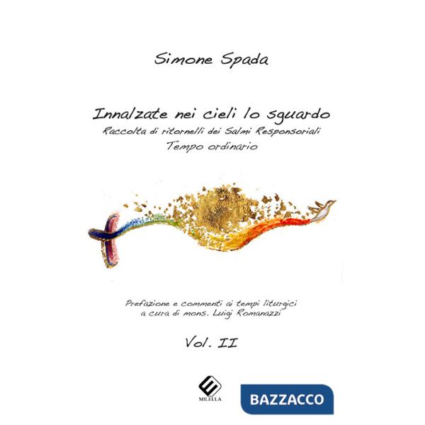 Innalzate nei cieli lo sguardo. Vol. 2: Raccolta di ritornelli dei salmi responsoriali. Tempo ordinario