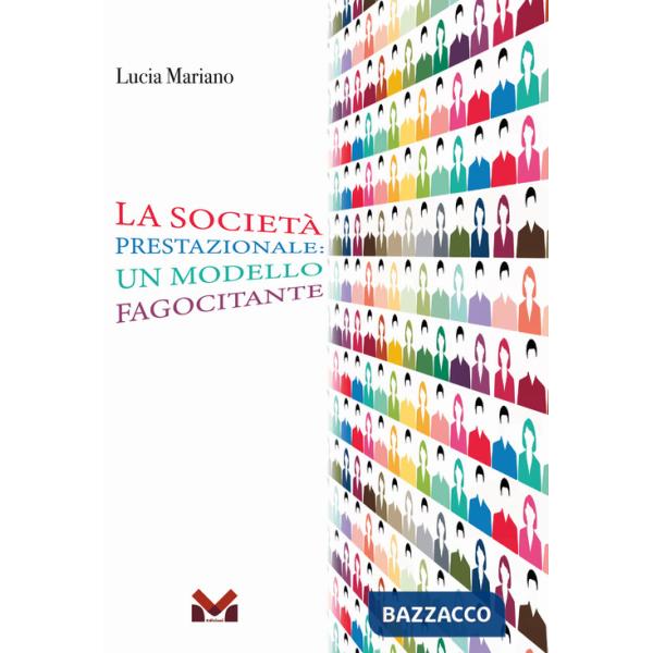 Società prestazionale: un modello fagocitante (La)