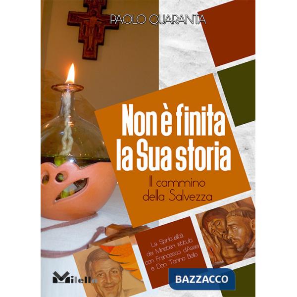 Non è finita la sua storia. Il cammino della salvezza