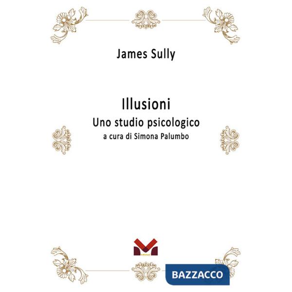 Illusioni. Uno studio psicologico