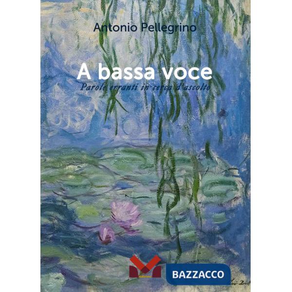 A bassa voce. Parole erranti in cerca d'ascolto