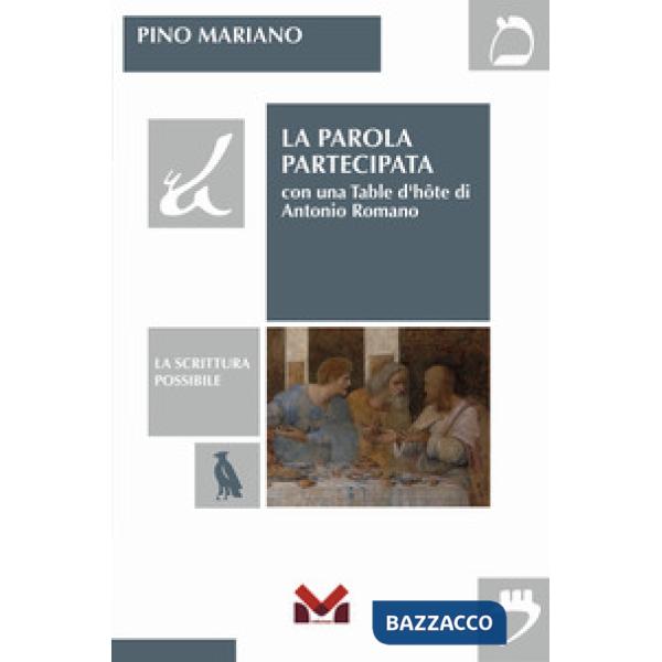 Parola partecipata. Con una table d'hôte Di Antonio Romano (La)
