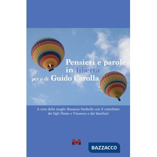 Pensieri e parole in libertà per e di Guido Carolla