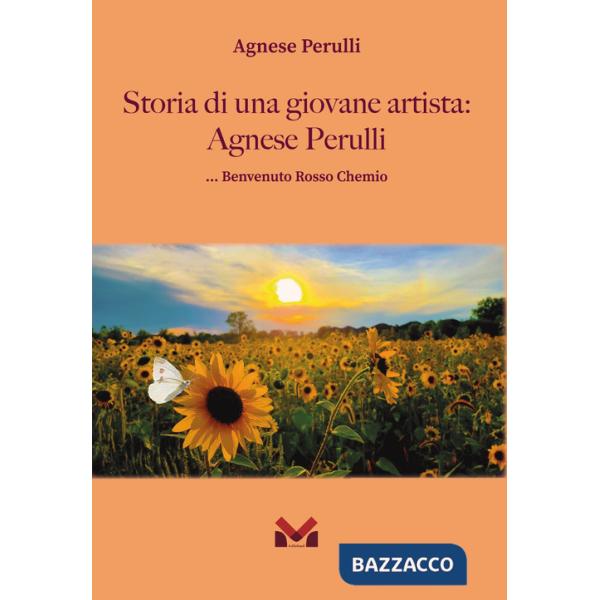 Storia di una giovane artista: Agnese Perulli. ... Benvenuto Rosso Chemio