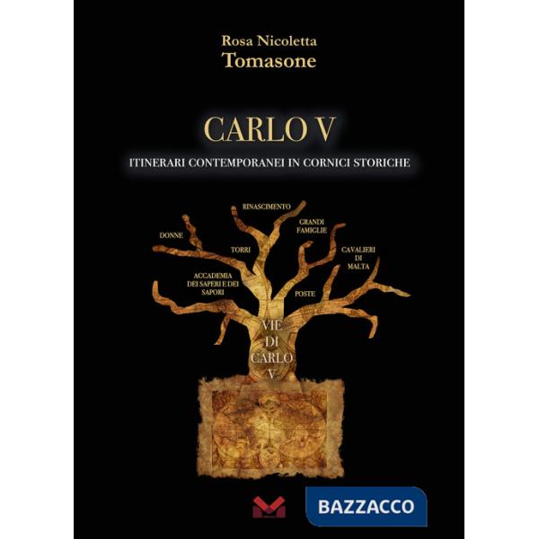 Carlo V. Itinerari contemporanei in cornici storiche
