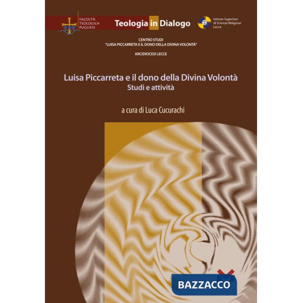 Luisa Piccarreta e il dono della Divina Volontà. Studi e attività