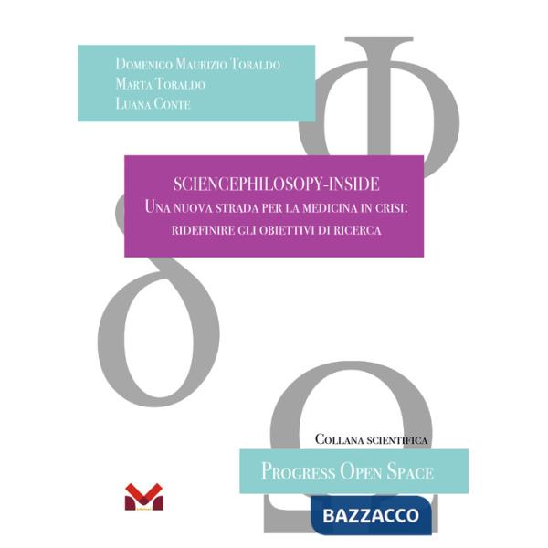 Sciencephilosopy-Inside. Una nuova strada per la medicina in crisi: ridefinire gli obiettivi di ricerca