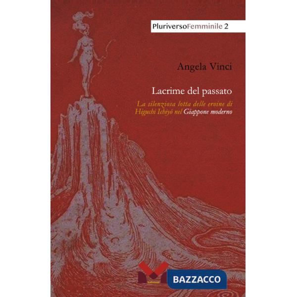 Lacrime del passato. La silenziosa lotta delle eroine di Higuchi Ichiyô nel Giappone moderno