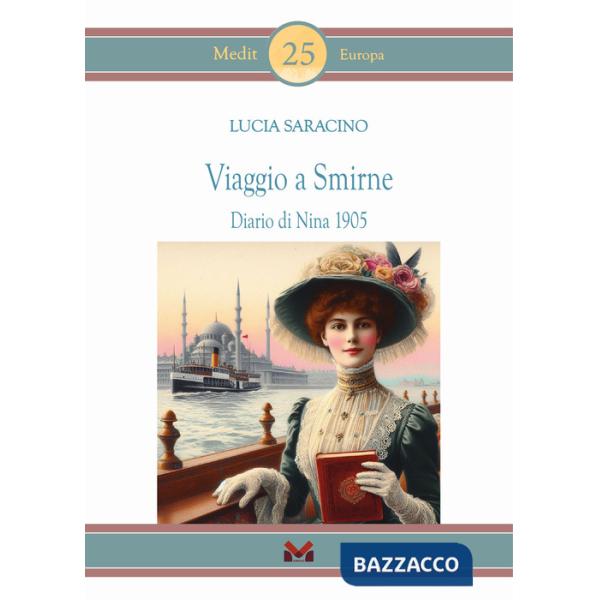 Viaggio a Smirne. Diario di Nina 1905