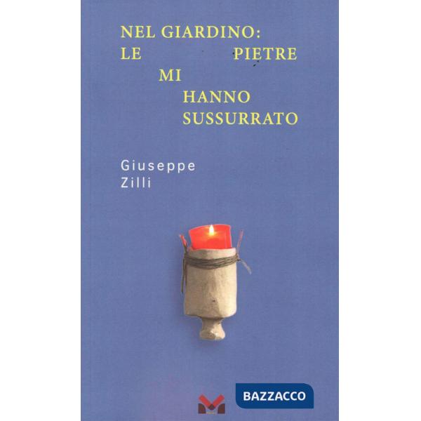 Nel giardino: le pietre mi hanno sussurrato