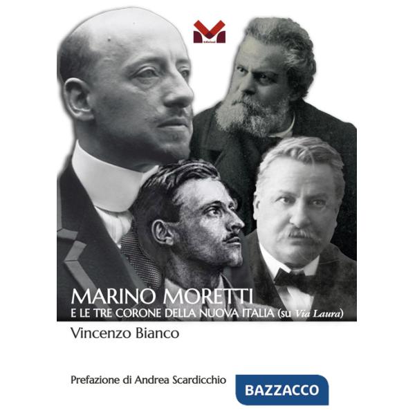 Marino Moretti e le tre corone della Nuova Italia (su Via Laura)