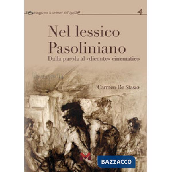 Nel lessico pasoliniano. Dalla parola al «dicente» cinematografico