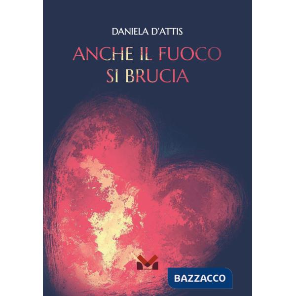 Anche il fuoco si brucia