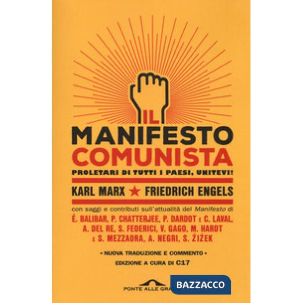 Manifesto comunista. Con saggi e contributi sull'attualità del Manifesto. Nuova ediz. (Il)