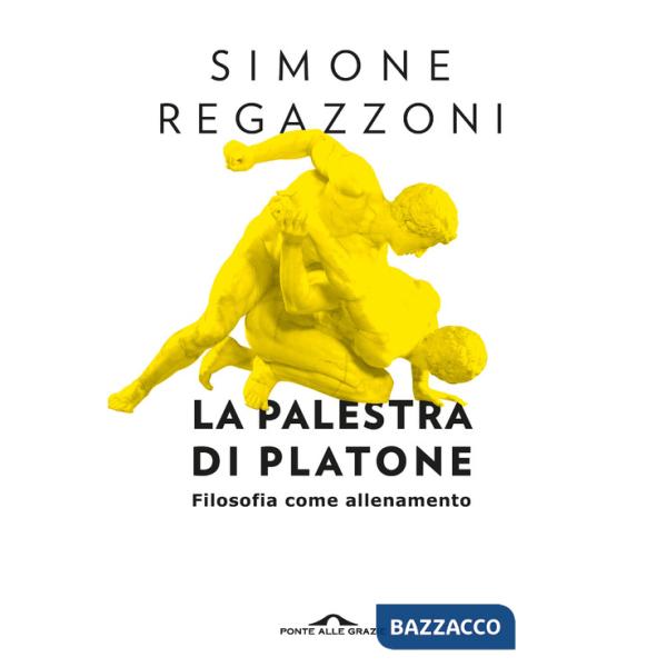 Palestra di Platone. Filosofia come allenamento (La)