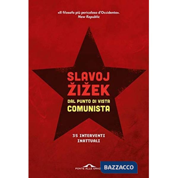 Dal punto di vista comunista. Trentacinque interventi inattuali