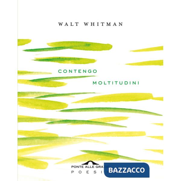 Contengo moltitudini. Testo inglese a fronte