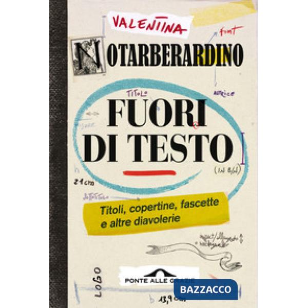 Fuori di testo. Titoli, copertine, fascette e altre diavolerie