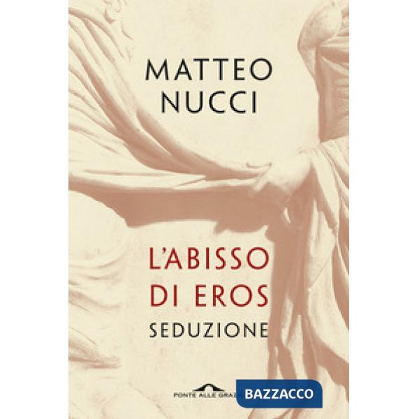 Abisso di Eros. Seduzione (L')