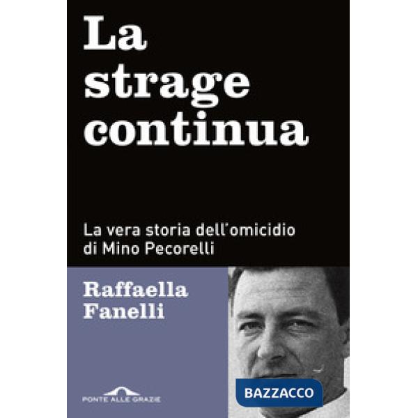 Strage continua. La vera storia dell'omicidio di Mino Pecorelli (La)