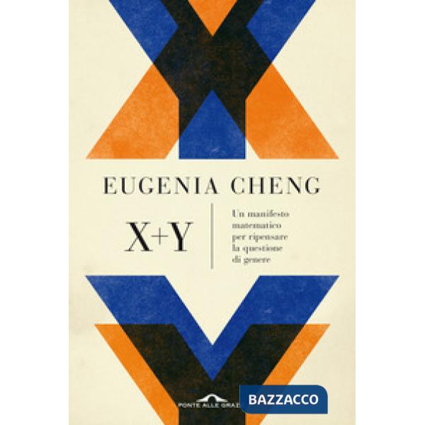 X + y. Un manifesto matematico per ripensare la questione di genere