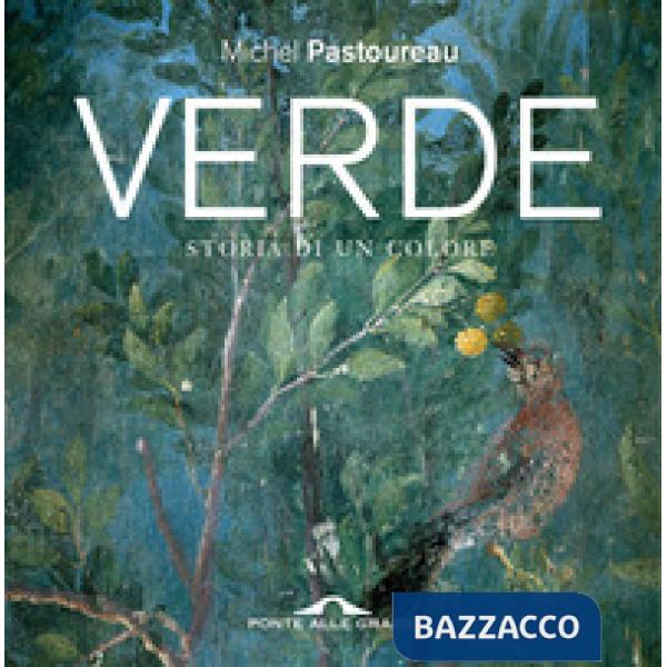 Verde. Storia di un colore