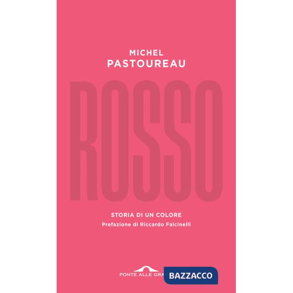 Rosso. Storia di un colore