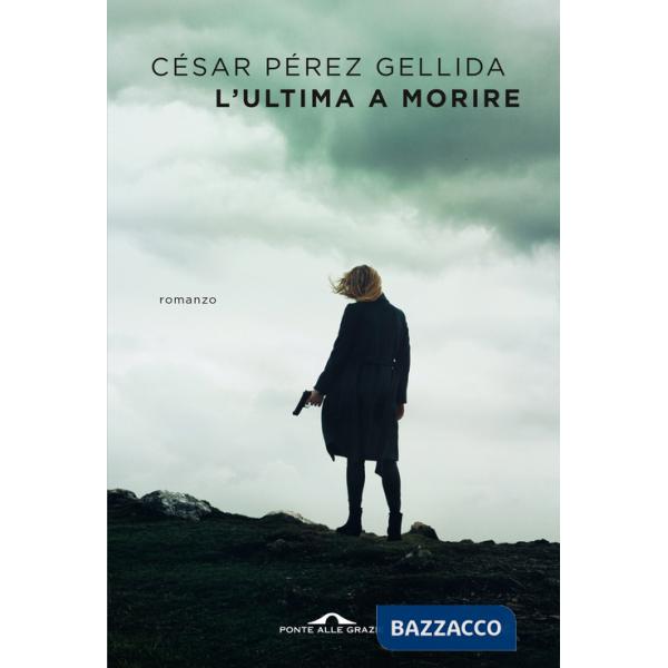 Ultima a morire (L')