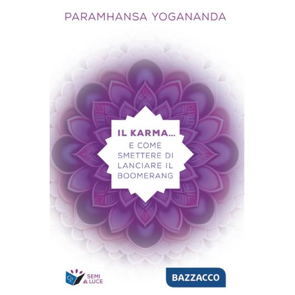 Karma... e come smettere di lanciare il boomerang (Il)