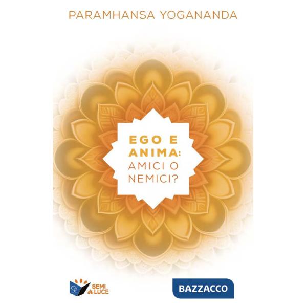 Ego e anima: amici o nemici?