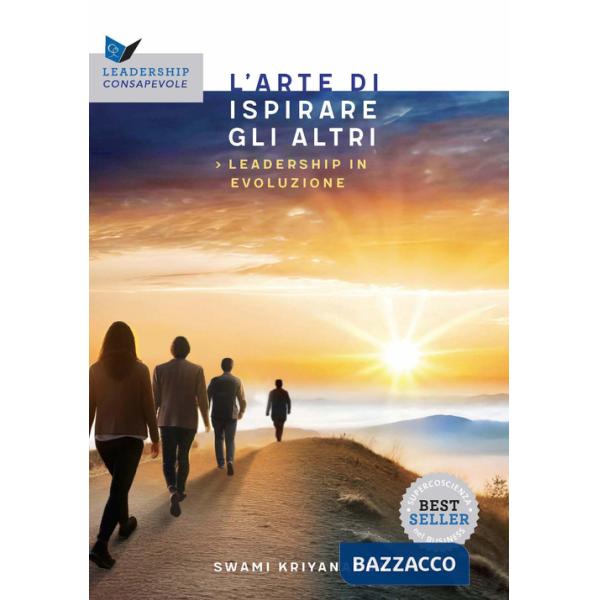 Arte di ispirare gli altri. Leadership in evoluzione (L')