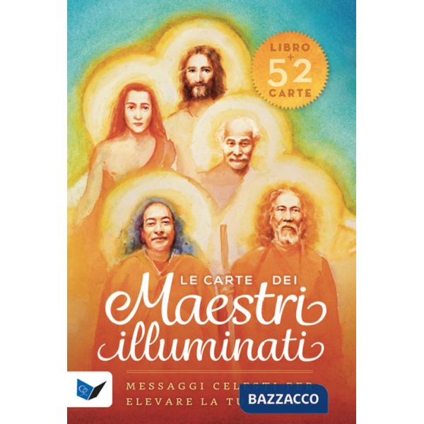 Carte dei maestri illuminati. 52 messaggi celesti per elevare la tua anima. Con 52 Carte (Le)