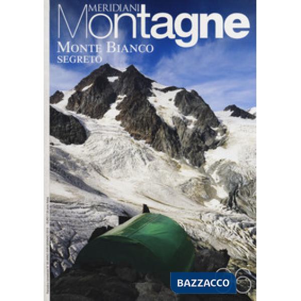 Monte bianco segreto. Con cartina
