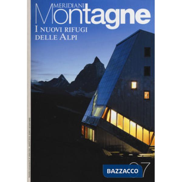 Nuovi rifugi delle Alpi. Con cartina (I)