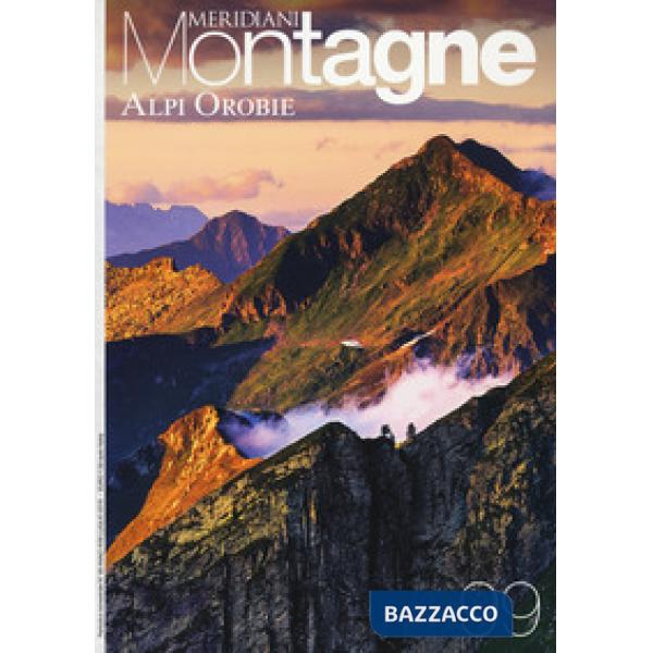 Alpi Orobie. Con Carta geografica ripiegata