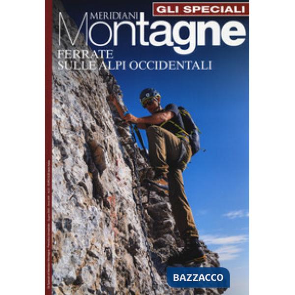 Ferrate sulle Alpi Occidentali. Con Carta geografica ripiegata