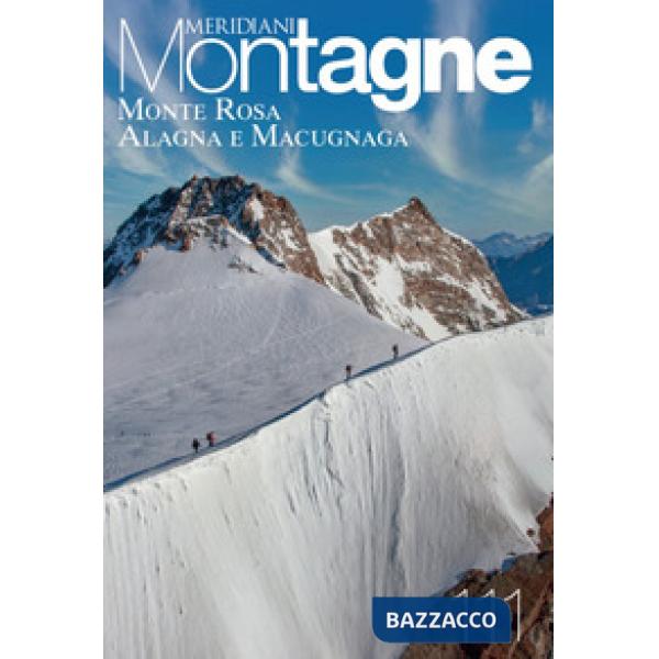 Monte Rosa, Alagna, Macugnaga. Con Carta geografica ripiegata