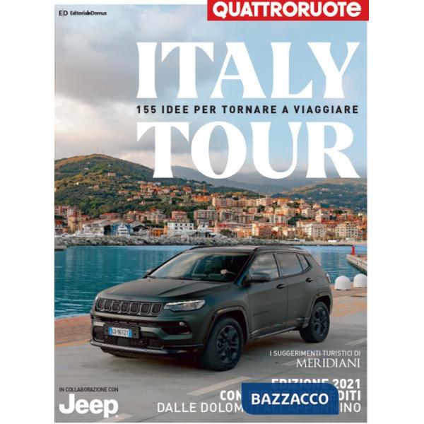 Italytour. 155 idee per un viaggio in auto tra le strade più belle d'Italia. Quattroruote